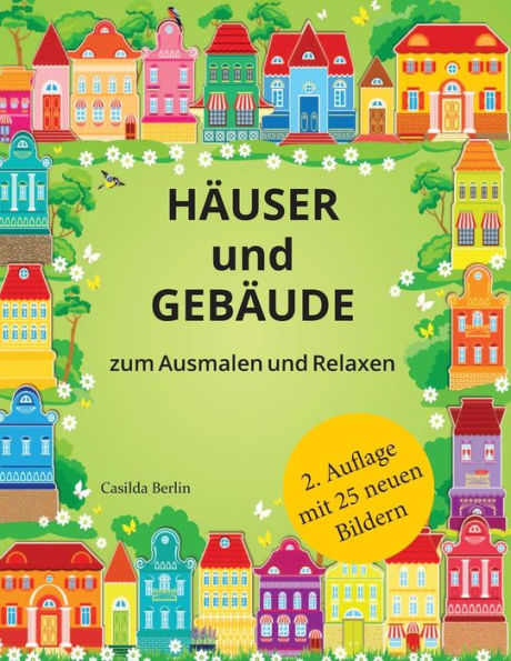 Häuser Und Gebäude - Zum Ausmalen Und Relaxen: Malbuch Für Erwachsene (German Edition)