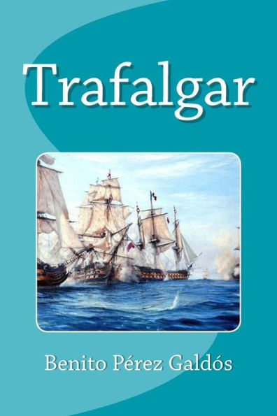 Trafalgar (Spanish Edition) - 9781533570895
