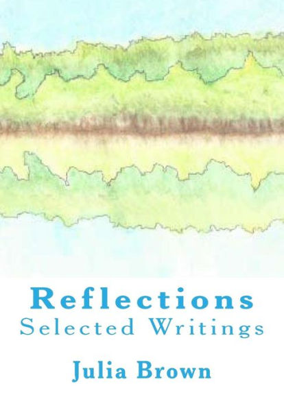 Reflections: Selected Writings