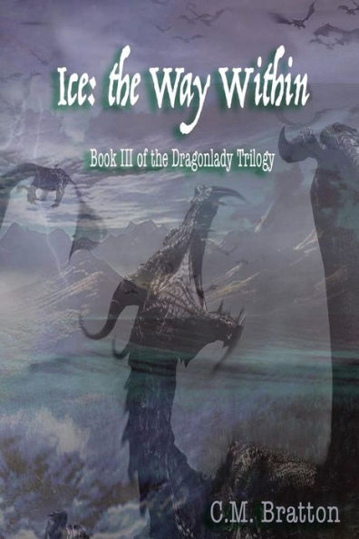 Ice: The Way Within (The Dragonlady Trilogy)