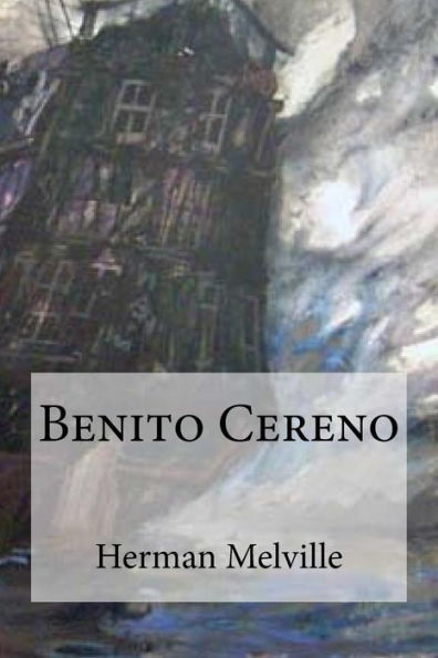 Benito Cereno (Spanish Edition) - 9781533576989