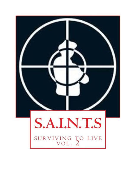 S.A.I.N.T.S: Surviving To Live (Souls Altered In The Struggle)