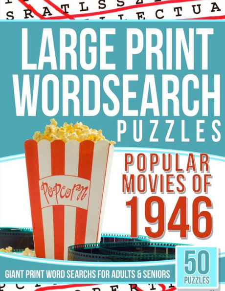 Large Print Word Search Puzzles: Popular Movies Of 1946 (Giant Print Word Searches For Adults & Seniors) (Pop Culture Word Searches)