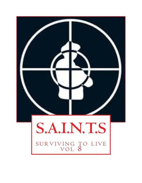 S.A.I.N.T.S: Surviving To Live (Volume 8)