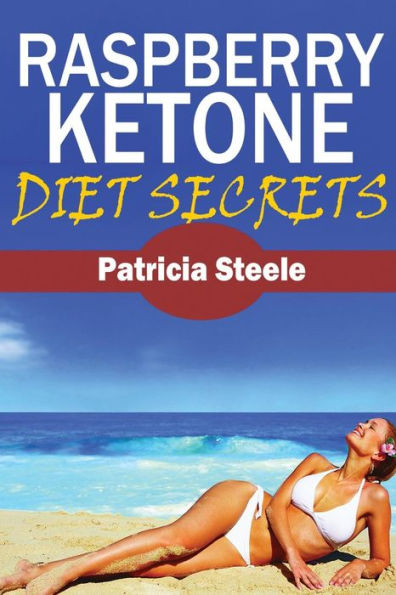 Raspberry Ketone Diet Secrets
