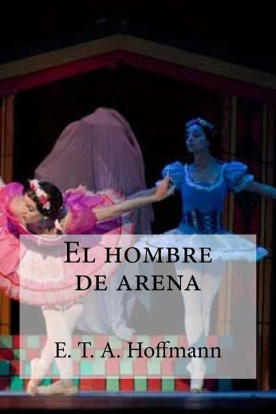 El Hombre De Arena (Spanish Edition) - 9781533586858