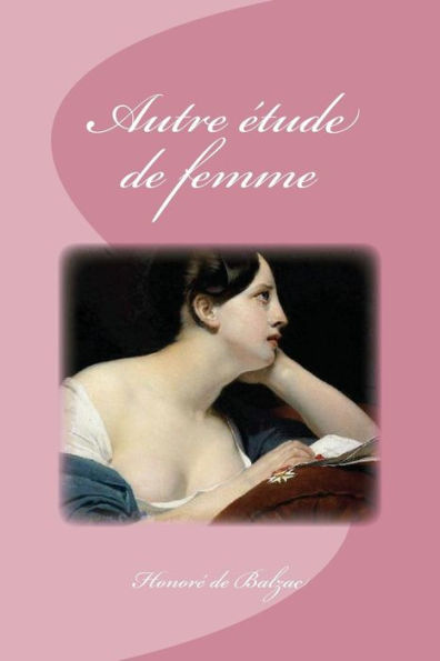 Autre Étude De Femme (French Edition) - 9781533590329