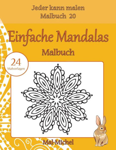Einfache Mandalas Malbuch: 24 Malvorlagen (Jeder Kann Malen Malbuch) (German Edition)