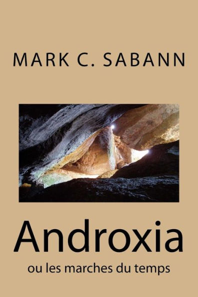 Androxia: Ou Les Marches Du Temps (French Edition)