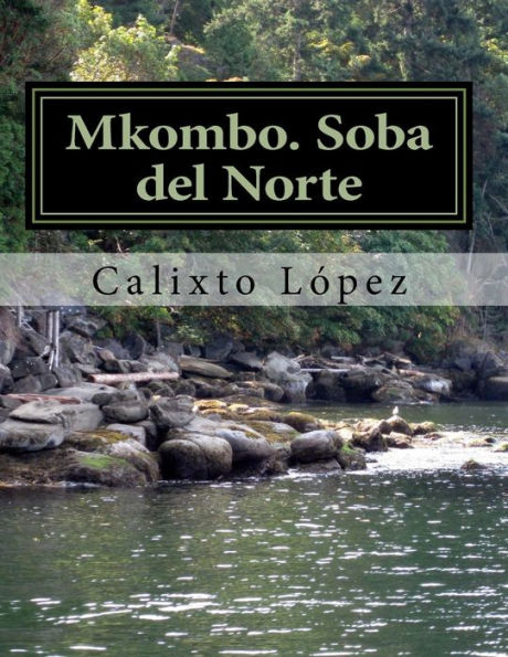 Mkombo. Soba Del Norte (Spanish Edition)