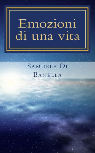 Emozioni Di Una Vita (Italian Edition) - 9781533595904