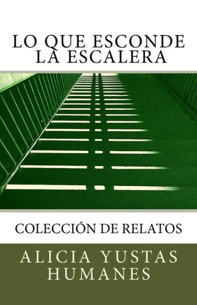 Lo Que Esconde La Escalera (Spanish Edition)