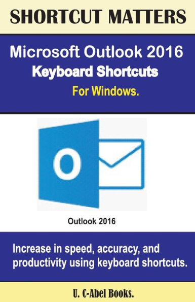 Microsoft Outlook 2016 Keyboard Shortcuts For Windows (Shortcut Matters)