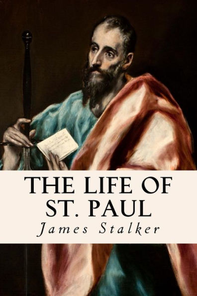 The Life Of St. Paul - 9781533618894