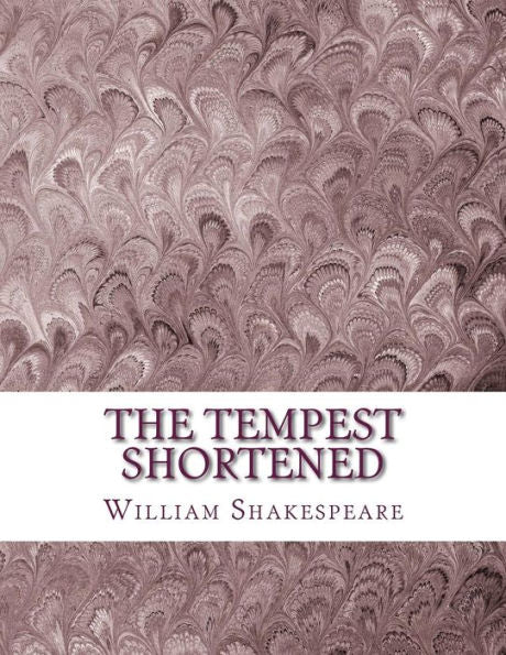 The Tempest Shortened: Shakespeare Edited For Length