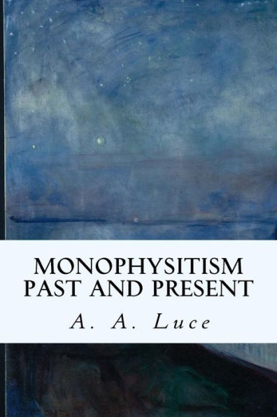 Monophysitism Past And Present