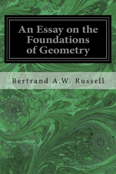 An Essay On The Foundations Of Geometry - 9781533637178