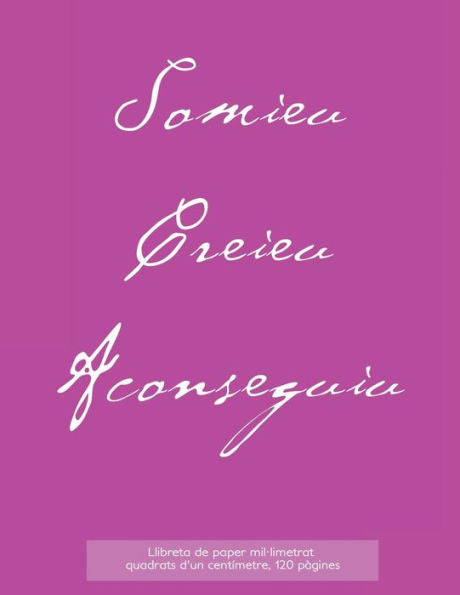 Llibreta De Paper Mil?Limetrat, Quadrats D'Un Cent?metre, 120 P?gines: Llibreta Id?nia Per A L'Assignatura De Mates A L'Escola Amb Coberta De Color ... O Fins I Tot, Com A Diari (Catalan Edition)