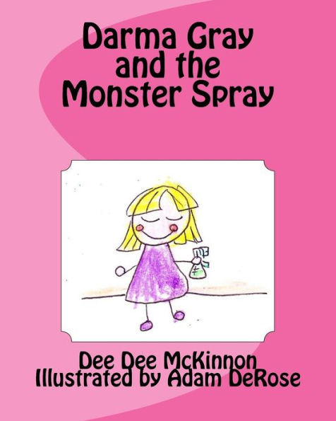 Darma Gray And The Monster Spray