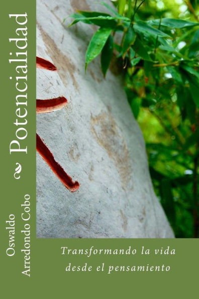 Potencialidad: Transformando La Vida Desde El Pensamiento (Spanish Edition)