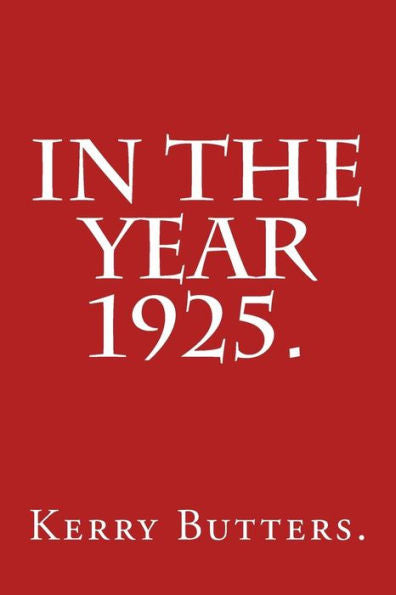 In The Year 1925.