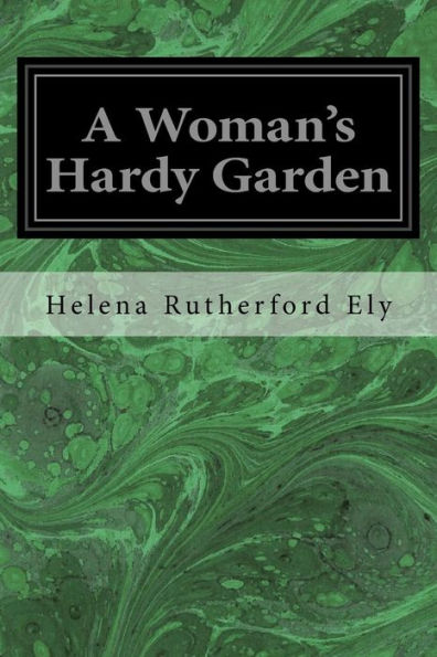 A Woman's Hardy Garden - 9781533655677