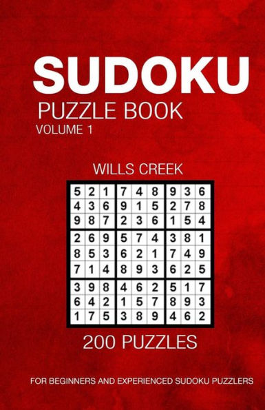 Sudoku Puzzle Book Volume 1: 200 Puzzles For Beginners And Experienced Sudoku Puzzlers