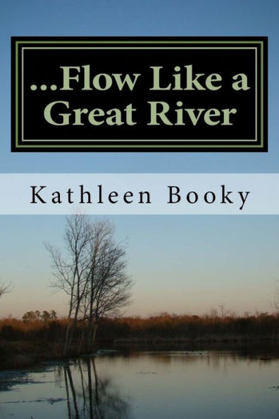 ...Flow Like A Great River