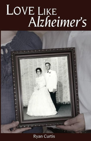 Love Like Alzheimer's