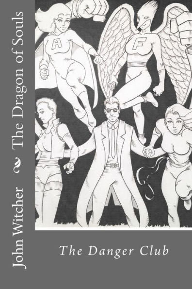 The Dragon Of Souls (The Danger Club)
