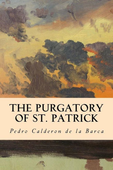 The Purgatory Of St. Patrick - 9781533666635