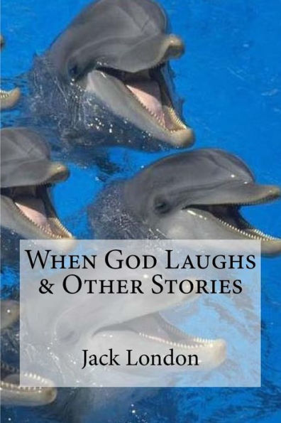 When God Laughs & Other Stories