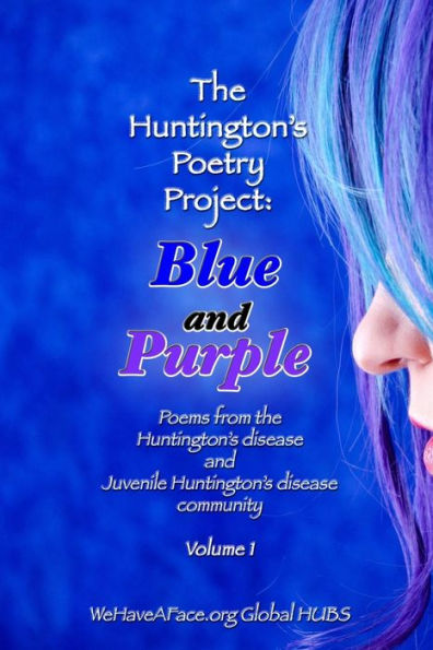 Blue And Purple: Poems From The Huntington's And Juvenile Huntington's Disease Community
