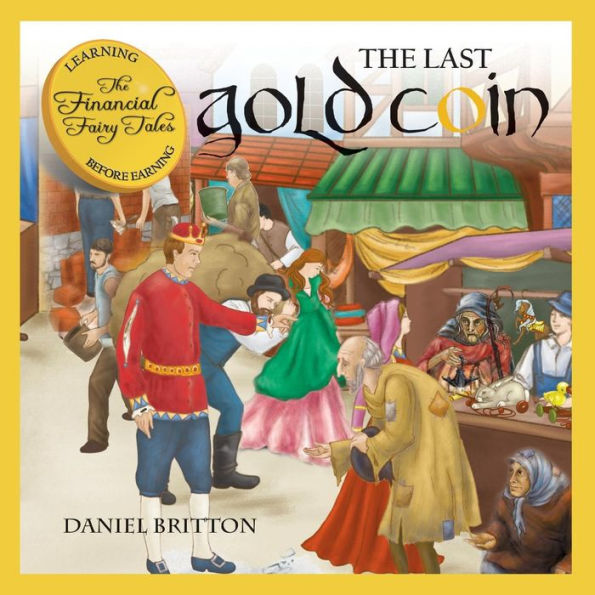 The Financial Fairy Tales: The Last Gold Coin