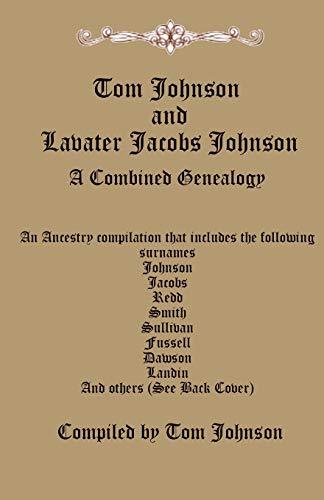 Tom Johnson And Lavater Jacobs Johnson: A Combined Genealogy