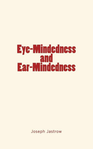 Eye-Mindedness And Ear-Mindedness