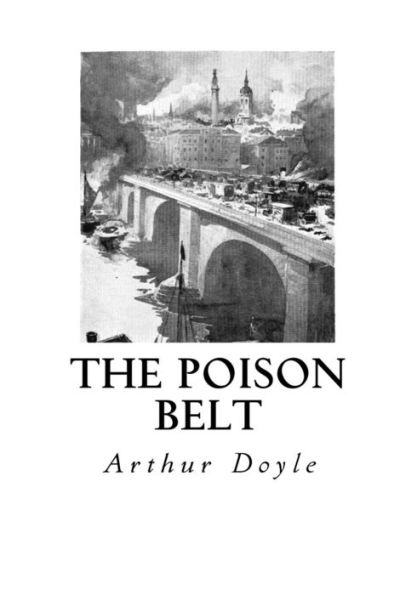 The Poison Belt - 9781533690562
