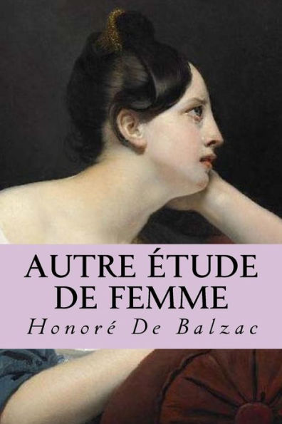 Autre Étude De Femme (French Edition) - 9781533692719