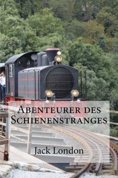 Abenteurer Des Schienenstranges (German Edition)