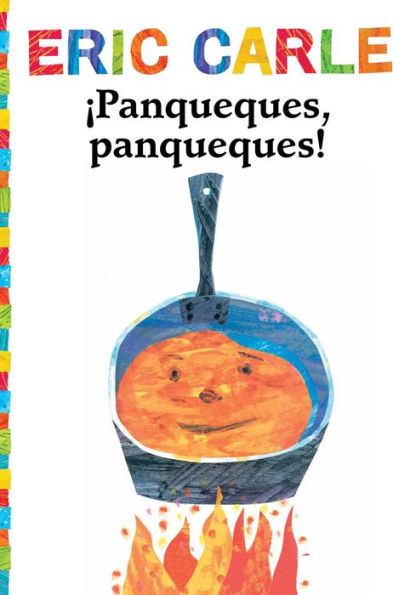 ?Panqueques, Panqueques! (Pancakes, Pancakes!) (The World Of Eric Carle) (Spanish Edition)