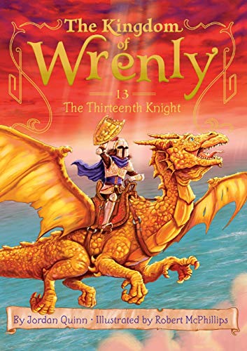 The Thirteenth Knight (13) (The Kingdom Of Wrenly)