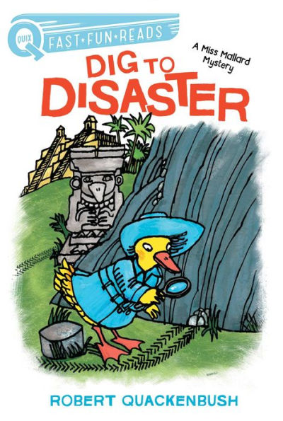 Dig To Disaster: A Miss Mallard Mystery (Quix) - 9781534413122