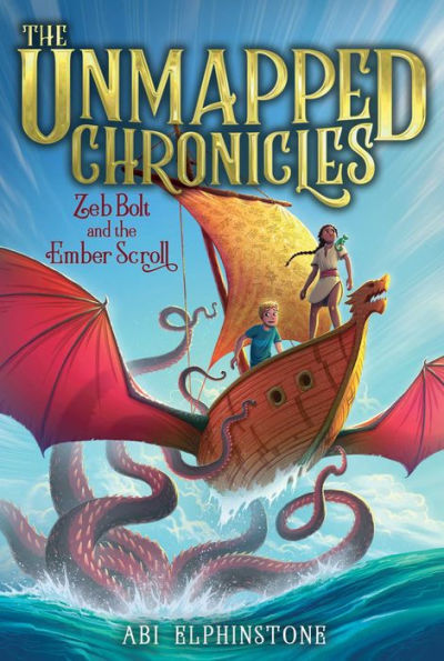 Zeb Bolt And The Ember Scroll (3) (The Unmapped Chronicles) - 9781534443143
