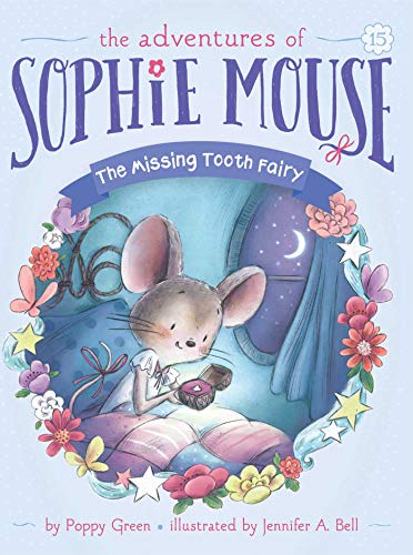 The Missing Tooth Fairy (15) (The Adventures Of Sophie Mouse)