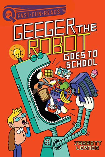 Geeger the Robot Goes to School: Geeger the Robot (QUIX) (Paperback)