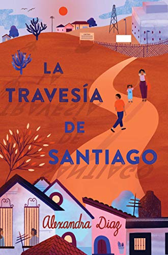 La Traves???A De Santiago (Santiago's Road Home) (Spanish Edition)