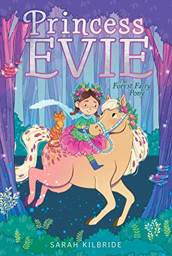 The Forest Fairy Pony (1) (Princess Evie) - 9781534476271