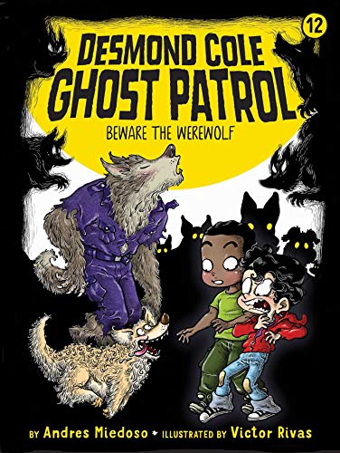 Beware the Werewolf (12) (Desmond Cole Ghost Patrol) - 9781534479555