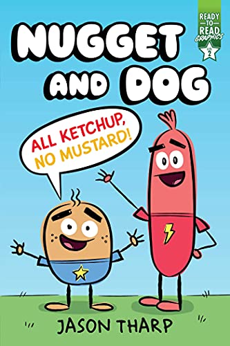 All Ketchup, No Mustard!: Ready-To-Read Graphics Level 2 (Nugget And Dog) - 9781534484627