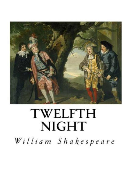 Twelfth Night: Or, What You Will
